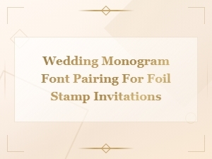 Wedding Monogram Font Pairing for Foil Stamp Invitations | Free Tools
