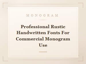 Professional Rustic Handwritten Font Pairings for Commercial Monogram Design